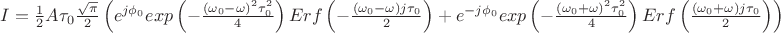 $I=\frac{1}{2}A\tau_0\frac{\sqrt{\pi}}{2}\left( e^{j\phi_0}exp\left(-\frac{(\omega_0-\omega)^2 \tau_0^2}{4}\right)Erf\left(-\frac{(\omega_0-\omega) j\tau_0}{2}\right)+e^{-j\phi_0}exp\left(-\frac{(\omega_0+\omega)^2 \tau_0^2}{4}\right)Erf\left(\frac{(\omega_0+\omega) j\tau_0}{2}\right)\right)$