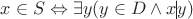 $x \in S \Leftrightarrow \exists y(y \in D \land x \vline y)$