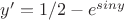$y'=1/2-e^{siny}$ $y'=1/2-e^{siny}$