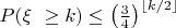 $P(\xi \ \geq k) \leq \left(\frac{3}{4}\right)^{\lfloor k / 2 \rfloor}$