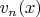 $v_n(x)$