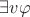 $\exists v\varphi$