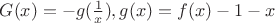 $G(x) =-g(\frac{1}{x}), g(x)=f(x)-1-x$