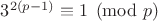 $3^{2(p-1)}\equiv1\pmod{p}$