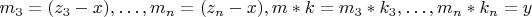 $ m_3=(z_3-x),&hellip;, m_n=(z_n-x), m*k=m_3*k_3,&hellip;,
m_n*k_n=y $