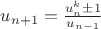 $u_{n+1}=\frac{u_n^k\pm 1}{u_{n-1}}$