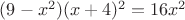 $ (9-x^2)(x+4)^2=16x^2