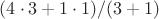 $(4\cdot3+1\cdot1)/(3+1)$
