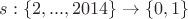 $s:\{2,...,2014\}\to\{0,1\}$