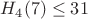 $H_4(7)\le31$
