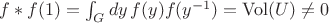 $f*f(1)=\int_Gdy\,f(y)f(y^{-1})=\mathrm{Vol}(U)\ne 0$ $f*f(1)=\int_Gdy\,f(y)f(y^{-1})=\mathrm{Vol}(U)\ne 0$