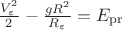 $ \frac{V_\varepsilon ^2}{2}-\frac{gR^2}{R_\varepsilon }=E_{ \operatorname{pr}}$