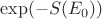 $\exp(-S(E_{0}))$