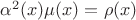 $\alpha^2(x)\mu(x)=\rho (x)$