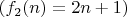 $(f_2(n)=2n+1)$