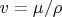 $v=\mu/\rho$