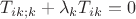 $T_{ik;k} + {{\lambda}_k}{T_{ik}} = 0$