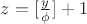 $z=[\frac{y}{\phi}]+1$