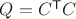 $Q=C^{\mathsf T}C$