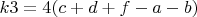 $k3=4(c+d+f-a-b)$