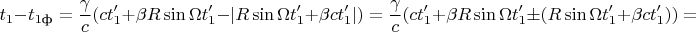 $$t_1-t_{1\text{ф}}=\frac{\gamma}c(ct'_1+\beta R\sin\Omega t'_1-|R\sin\Omega t'_1+\beta ct'_1|)=\frac{\gamma}c(ct'_1+\beta R\sin\Omega t'_1\pm(R\sin\Omega t'_1+\beta ct'_1))=$$