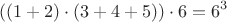 $$((1+2)\cdot (3+4+5))\cdot 6=6^3$$
