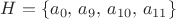 $H=\{a_{0},\, a_{9},\, a_{10},\, a_{11}\}$