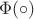 \Phi(\circ)$