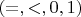 $(=, <, 0, 1)$