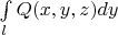 $\int\limits_l  Q(x,y,z) dy  $