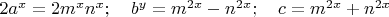 $2a^x=2m^x n^x; \quad b^y=m^{2x}-n^{2x};\quad c=m^{2x}+n^{2x}$