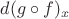 $d(g\circ f)_x$