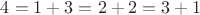 $4=1+3=2+2=3+1$