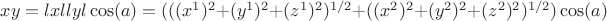 $ xy=lxllyl\cos(a)=(((x^1)^2+(y^1)^2+(z^1)^2)^{1/2}+((x^2)^2+(y^2)^2+(z^2)^2)^{1/2})\cos(a) $
