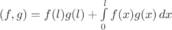 $(f,g)=f(l)g(l)+\int\limits_0^l f(x)g(x)\,dx$