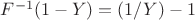 $F^{-1}(1-Y)=(1/Y)-1$