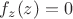 $f_z(z)=0$
