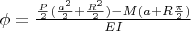 $\phi=\frac {\frac P 2(\frac {a^2} 2+\frac {R^2} 2)-M(a+R \frac {\pi} 2 )} {EI}$