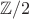 $\mathbb Z/2$