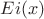 $Ei(x)$