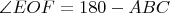 $\angle{EOF}=180-ABC$