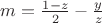 $m=\frac {1-z}2 - \frac y z$