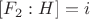 $[F_2:H]=i$