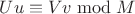 $Uu \equiv Vv \bmod M$ $Uu \equiv Vv \bmod M$