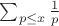 $ \sum_{p \leq x} \frac{1}{p} $