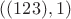$((123), 1)$