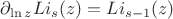 $\partial_{\ln z}Li_s(z)=Li_{s-1}(z)$