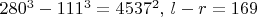 $280^3-111^3=4537^2,\, l-r=169$