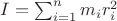 $ I =\sum_{i=1}^n m_i r_i^2$