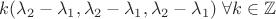 $k(\lambda_2-\lambda_1, \lambda_2-\lambda_1, \lambda_2-\lambda_1) \;\forall k \in \mathbb{Z}$ $k(\lambda_2-\lambda_1, \lambda_2-\lambda_1, \lambda_2-\lambda_1) \;\forall k \in \mathbb{Z}$
